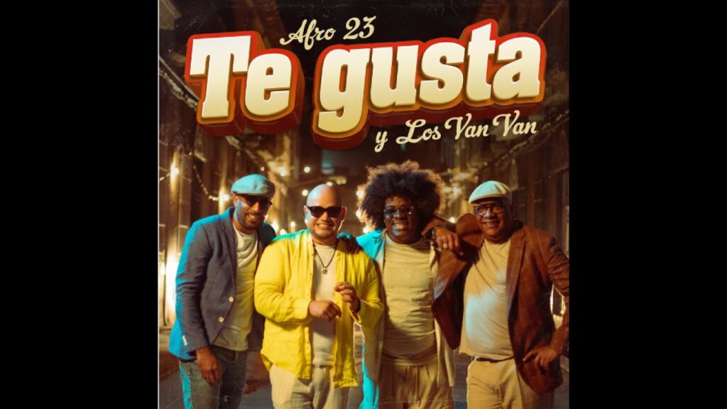 Afro 23 y Los Van Van – Te Gusta